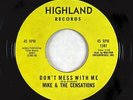 Northern Soul 45 - Mike & The Censations - Don't Mess With Me - Highland - VG+