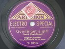 Regina-Orchester Gonna Get a Girl Hot 78RPM Artiphon 03313/4 ⇥MP3⇤