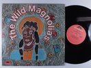 WILD MAGNOLIAS Self Titled POLYDOR PD-6026 LP VG+ with lyric sheet insert u
