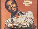 William Bell Wow Rare Funk Soul Break Sample LP Stax