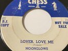 MOONGLOWS  LOVER, LOVE ME/IN MY DIARY Chess 1611 R&B Vocal Group, Doo Wop Great
