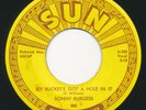 SUN 285 - Sonny Burgess - My Buckets Got A Hole In It /Sweet  Rockabilly 45 rpm