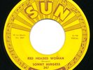 SUN 247 - Sonny Burgess - Red Headed Woman / We Wanna Boogie  Rockabilly 45 rpm