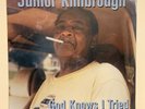 Junior Kimbrough, God Knows I Tried, 1998 Fat Possum 1st Press Vinyl LP SEALED