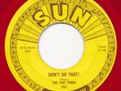 SUN re 222 - Five Tinos - Don't Do That  / Sitting By My Window  Doo Wop 45 rpm