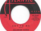 SOLOMON BURKE Cry To Me on Atlantic northern soul 45 HEAR