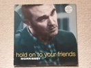 HOLD ON TO YOUR FRIENDS by Morrissey, 12