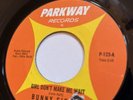 Bunny Sigler - Girl Don't Make Me Wait 1966 US Parkway 45 7” Orig Northern Soul