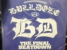 Bulldoze The Final Beatdown From The Year is One/Trip Machine Recs. Excellent