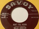 WILLIE JOHNSON With THELMA Don’t Tell Mama/ Here Comes My Baby SAVOY 881.  BLUES