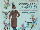 RCA LSC1990 Offenbach in America/BPO/Fiedler,1S/5S SD,NM