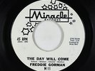 Northern Soul 45 - Freddie Gorman - The Day Will Come - Miracle
