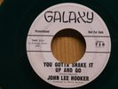 John Lee Hooker blues green 45 I Lost My Job bw You Gotta Shake It Up And Go