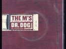 Dr. Dog / The M's – Me And My Girl / Al Thomas And The Robot 7