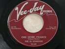 R&B 45 - El Dorados - Vee Jay 127-One More Chance-Little Miss Love-1954 Original