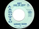 NORTHERN SOUL-BARBARA MASON-DON'T EVER GO AWAY/I'M NO GOOD FOR YOU-ARCTIC 146