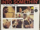 DAVE BAILEY SEXTET - GETTIN INTO SOMETHIN - Epic LA-16011 LP Vinyl Record