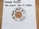 Yvonne Baker Vinyl Single Promo To Prove My Love Is True/ You Didn’t Say A Word