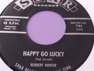 Herbert Hunter  *  Happy Go Lucky  *  SPAR  *    60's Northern Soul  45  *  EX