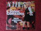 Sehr rare Single von Agnetha (Fältskog) (ABBA) – Senor Gonzales / Mein schönster