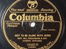 Rev. M. L. Thrasher - Just To Be Alone w/Jesus - Columbia 15422, Gospel 78, 1929