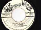 THE JAMAICANS - I'VE GOT A PAIN / THINGS YOU SAY YOU LOVE - TREASURE ISLE