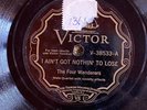Victor 38533 4 Wanderers  GOT NOTHIN TO LOSE    Blues  78 rpm V++/V+ 1929