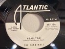 CARDINALS-ATLANTIC 1126-NEAR YOU/ONE LOVE=DOO WOP R&B 45 WHITE LABEL PROMO 1957