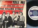 THE ROLLING STONES TELL ME / I JUST WANNA MAKE L 45 W PICTURE SLEEVE PLAY TESTED