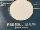 BILLY WARD And DOMINOES  WHERE NOW,LITTLE HEART/ YOU CAN’T KEEP A GOOD MAN DOWN