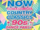 NOW Country Classics: 90s Dance Party (Various Artists) by Various Artists...
