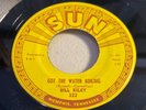 SUN 322 BILL RILEY-GOT THE WATER BOILING/ONE MORE TIME=MEMPHIS ROCKABILLY 45