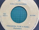ROTHADAM I Was Born To Be A Rebel Downtown Kingston RON-LEW RL0003 CA 1975 EX