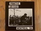 Various Primitive Air-Raid Montreal '84 LP Psyche Industry 1984 Genetic Control