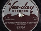 Doo Wop 78 SPANIELS Goodnite Sweetheart, Goodnite VEE-JAY VJ-107 V+ HEAR 2766