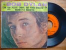 BOB DYLAN Can you please crawl out your window? / Highway 61 - CBS 1900 / F 1965