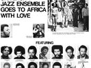 Goes To Africa With Love by Southern University Jazz Ensemble (Record, 2023)