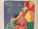 BIG BROTHER AND THE HOLDING CO. Be a Brother COLUMBIA C 30222 SEALED See Descrip