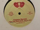 UNSEEN HEROES USE YOUR HEAD AND NOT YOUR BED BOOGIE FREESTYLE FUNK DISCO HOUSE