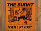 The Burnt Where's My Head? LP Mutha Records 1985 Send Help Chronic Sick Cyanamid