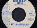ROSS BAGDASARIAN: gotta get to your house / come on-a-my house LIBERTY 7