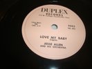 JESSE ALLEN- DUPLEX 78 RPM 9003- LOVE MY BABY/ AFTER A WHILE- SUPER RARE LATE 78