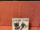 1983 CAUSE FOR ALARM 7in Original In Excellent Condition