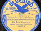 TUNE WRANGLERS Shine On, New Mexico Moon 78 BUFF BLUEBIRD B-7030