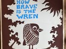 How Brave Is The Wren Grendon Primary School Private press LP BEVSLP1340