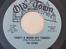 Capris THERE'S A MOON OUT TONIGHT  (GREAT DOO WOP 45) #1094 PLAYS VG+ TO VG++