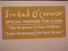 Sinead O'Connor Emperors New Clothes, I Am Stretched On Your Grave Us Dj 12