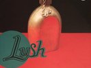 Lush Hypocrite ,Love At First Sight, Cat's Chorus ,Undertow (Spooky Remix)Uk 12