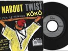 KOKO (Claude François)- Le Nabout Twist - Reedition Label Gris (Rare)