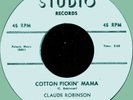 CLAUDE ROBINSON Cottin' Pickin' Mama / Kisses 45rpm Studio 1960 rockin' R&B
